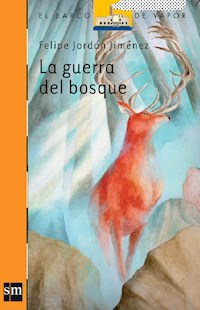 La guerra del bosque - Felipe Jordán Jiménez - ebook