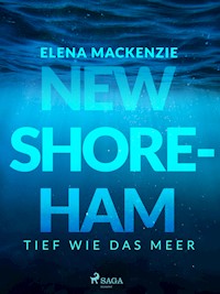 New Shoreham – Tief wie das Meer - Elena MacKenzie - ebook