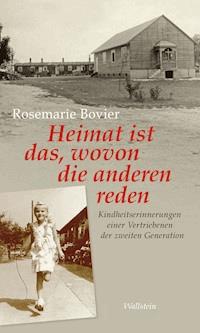 Heimat ist das, wovon die anderen reden - Rosemarie Bovier - ebook