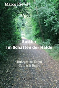 Suttler - Im Schatten der Halde - Marco Rievel - ebook