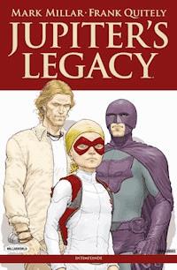 Jupiters Legacy,Band 2 - Intimfeinde - Mark Millar - ebook