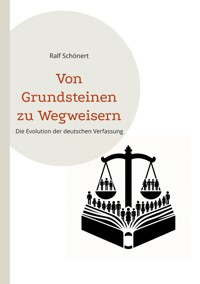 Von Grundsteinen zu Wegweisern - Ralf Schönert - ebook