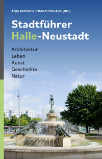 Stadtführer Halle-Neustadt -  - ebook