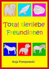 Total tierliebe Freundinnen - Anja Pompowski - ebook