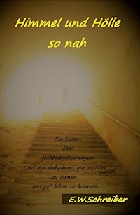 Himmel und Hölle so nah - E. W. Schreiber - ebook