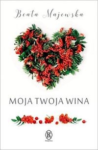 Moja twoja wina - Beata Majewska - książka