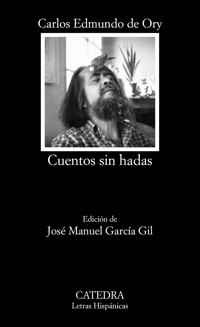 Cuentos sin hadas - Carlos Edmundo de Ory - ebook