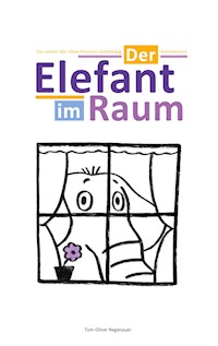 Der Elefant im Raum - Tom-Oliver Regenauer - ebook