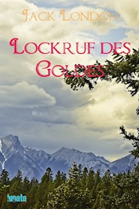 Lockruf des Goldes - Jack London - ebook