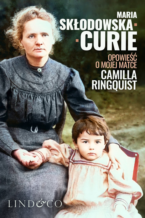 Okładka książki Maria Skłodowska-Curie. Opowieść o mojej matce
