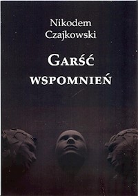 Garść wspomnień - Czajkowski Nikodem - książka