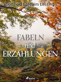 Fabeln und Erzählungen - Gotthold Ephraim Lessing - ebook