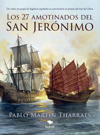 Los 27 amotinados del San Jerónimo - Pablo Martín Tharrats - ebook