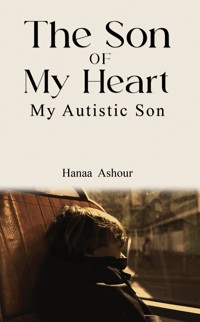 The Son of My Heart - Hanaa Ashour  - ebook