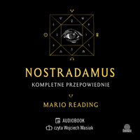 Nostradamus. Kompletne przepowiednie - Reading Mario - ebook + audiobook