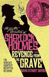 The Further Adventures of Sherlock Holmes - Revenge from the Grave - David Stuart Davies - ebook