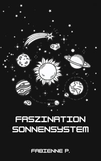 Faszination Sonnensystem - Fabienne P. - ebook