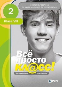 Wsio prosto kl@ss 2 Materiały ćwiczeniowe do języka rosyjskiego dla początkujących - Chlebda Barbara, Danecka Irena - książka