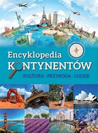 Encyklopedia kontynentów Kultura, przyroda, ludzie -  - książka
