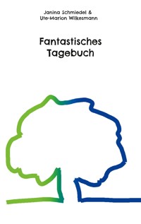 Fantastisches Tagebuch - Janina Schmiedel - ebook