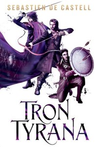 Tron tyrana. Cykl Wielkie Płaszcze. Tom 4 - Sebastien de Castell - książka