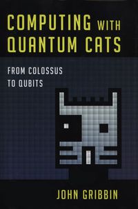 Computing with Quantum Cats - John Gribbin - książka
