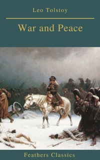 War and Peace (Complete Version With Active TOC) (Feathers Classics) - Leo Tolstoy - ebook