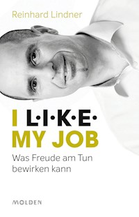 I L.I.K.E. my job - Reinhard Lindner - ebook