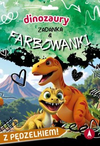 Dinozaury. Zadanka & farbowanki - Monika Ślizowska - książka