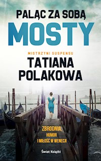 Paląc za sobą mosty - Tatiana Polakowa - ebook + książka
