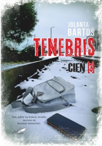 Tenebris 3 - Cień - Bartoś Jolanta - ebook