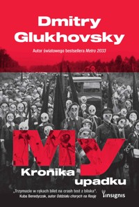 My. Kronika upadku - Dmitry Glukhovsky - ebook + audiobook