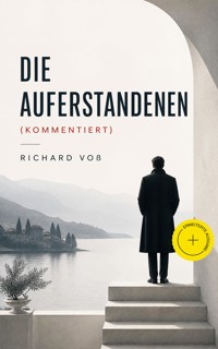 Die Auferstandenen (Kommentiert) - Richard Voß - ebook