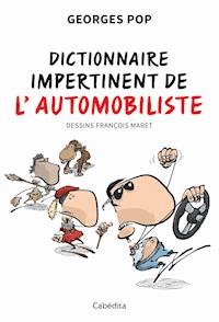 Dictionnaire impertinent de l'automobiliste - Georges Pop - ebook