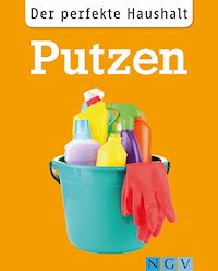 Der perfekte Haushalt: Putzen - Ulrike Lowis - ebook
