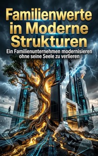 Familienwerte in Moderne Strukturen - Emma Stahl - ebook