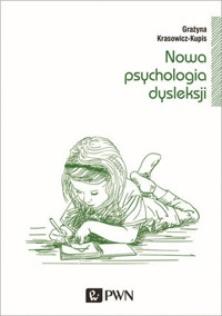 Nowa psychologia dysleksji - Grażyna Krasowicz-Kupis - książka