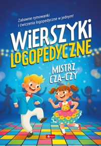 Wierszyki logopedyczne. Mistrz cza-czy. wierszyki logopedyczne - Opracowanie zbiorowe - książka