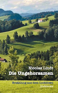 Die Ungehorsamen - Nicolas Lindt - ebook