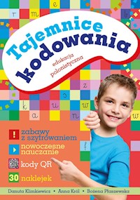 Tajemnice kodowania Edukacja polonistyczna - Klimkiewicz Danuta, Król Anna, Płaszewska Bożena - książka