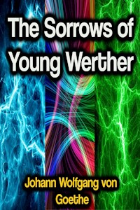 The Sorrows of Young Werther - Johann Wolfgang von Goethe - ebook