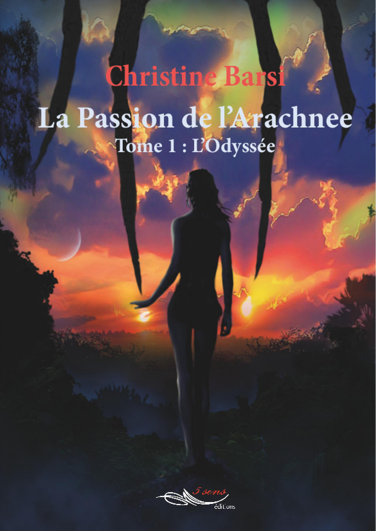 La passion de l’arachnée - Tome 1 - Christine Barsi - ebook
