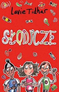 Słodycze - Lavie Tidhar - ebook + książka