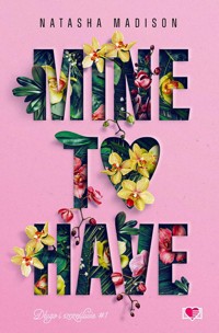 Mine to have Długo i szczęśliwie Tom 1 - Madison Natasha - książka