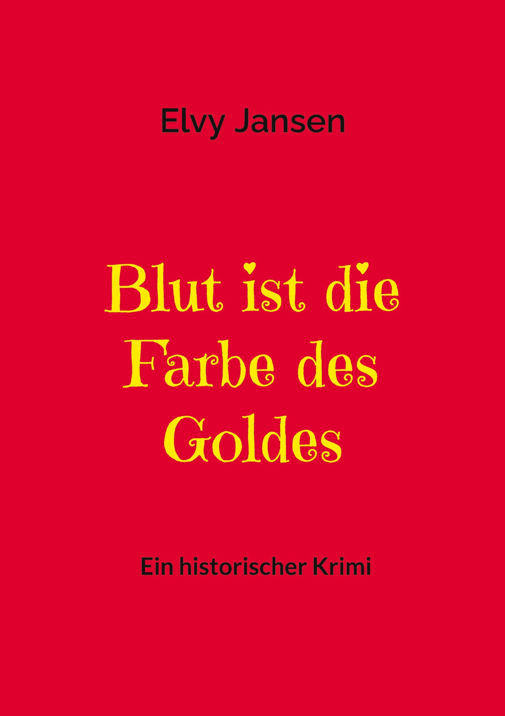 Blut ist die Farbe des Goldes