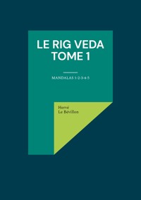 Le Rig Veda - Tome 1 - Hervé Le Bévillon - ebook