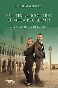 Le temps ne guérit pas tout - Émilie Malburny - ebook