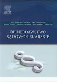 Opiniodawstwo sądowo-lekarskie - Wilmowska-Pietruszyńska Anna, Bilski Dionizy, Kordel Krzysztof, Pietruszyński Andrzej, Pobocha Jerzy, Zyss Tomasz - książka
