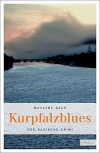 Kurpfalzblues - Marlene Bach - ebook