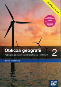 Oblicza geografii 2 Podręcznik Zakres rozszerzony Edycja 2024 - Rachwał Tomasz, Kilar Wioletta - książka